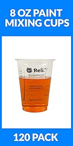 Reli. (120 Pcs) 8 oz Paint Mixing Cup/Resin Mixing | Disposable Measuring Cups | Clear Plastic Measure | Use for Paint, Epoxy Resin, Pigments